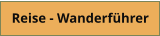 Reise - Wanderführer